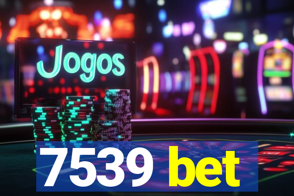 7539 bet